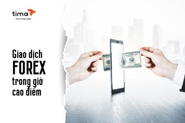 giao dịch forex trong giờ cao điểm